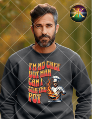 Digital Download Im No Chef But Man Can I Stir The Pot PNG Design (NOT A PHYSICAL ITEM)
