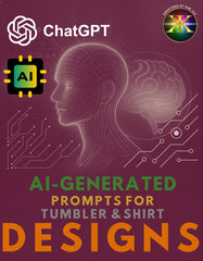 AI Generated Prompts for Tumbler & Shirt Design E-Book