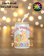 Snail Progress Is Still Progress 4 Inch UV Decal