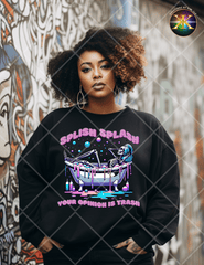 Digital Download Splish Splash Your Opinion Is Trash (NOT A PHYSICAL ITEM)