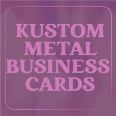 Kustom Metal Business Cards