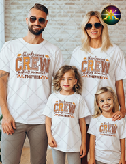 Thanksgiving Crew Making Memories Sublimation Shirt Transfer