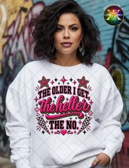 The Older I Get Sublimation Shirt Transfer