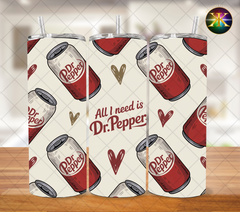 All I Need Is Dr Pepper Sublimation Transfer Wrap