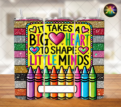 It Takes A Big Heart Sublimation Transfer Wrap