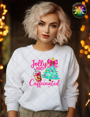 Jolly and Caffeinated Sublimation Shirt Transfer