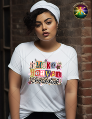 Make Heaven Crowded Sublimation Shirt Transfer
