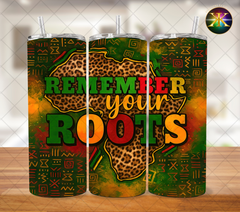 Remember Your Roots Sublimation Transfer Wrap