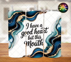 I Have A Good Heart Sublimation Transfer Wrap