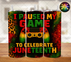 I Paused My Game Juneteenth Sublimation Transfer Wrap
