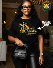 Screen Print Sis Choose You Again Transfer