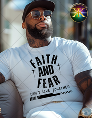 Screen Print Faith And Fear Cant Live Together Transfer