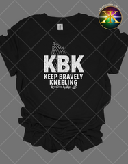 KBK Keep Bravely Kneeling Tee