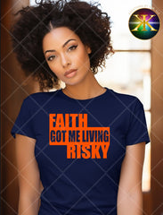 Screen Print Faith Got Me Living Risky Transfer