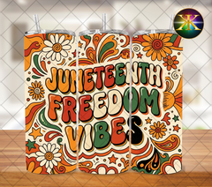 Juneteenth Freedom Vibes Sublimation Transfer Wrap