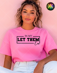 Screen Print In My Let Them Era Transfer