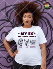 Digital Download My Ex Has 3 Spirit Animals PNG Design (NOT A PHYSICAL ITEM)