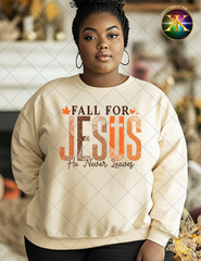 Fall For Jesus He Never Leaves Sublimation Shirt Transfer