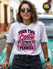 Your Two Cents Sublimation Shirt Transfer