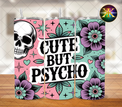 Cute But Psycho Sublimation Transfer Wrap