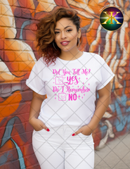 Did You Tell Me? Sublimation Shirt Transfer