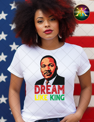 Dream Like King Sublimation Shirt Transfer