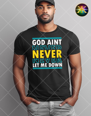 DTF God Aint Never Let Me Down Transfer