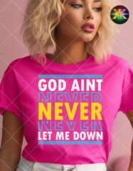DTF God Aint Never Let Me Down Transfer