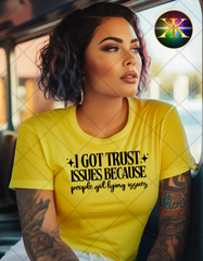 Screen Print I Got Trust Issues Transfer