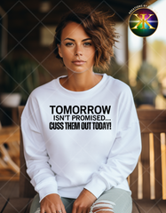 Screen Print Tomorrow Isnt Promised Transfer