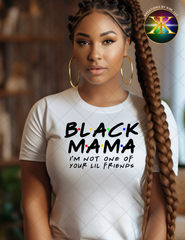 Not One Of Your Lil Friends Sublimation Shirt Transfer