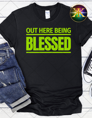 Screen Print Out Here Being Blessed Transfer (Bright Green)