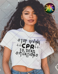 Screen Print Stop Giving CPR Transfer