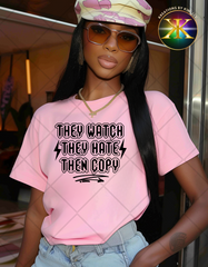 Screen Print They Watch, They Hate, Then Copy Transfer