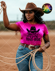 Screen Print This Aint My First Trail Ride Transfer