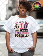 All Things Are Possible Sublimation Shirt Transfer