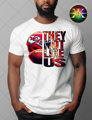 Digital Download Kansas City Chiefs They Not Like Us PNG Design (NOT A PHYSICAL ITEM)