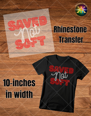Rhinestone Saved Not Soft Transfer (10-inch)
