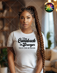 Screen Print The Comeback Is Stronger Transfer